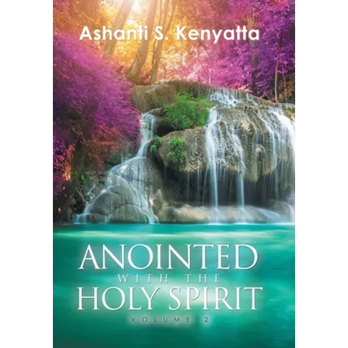 Anointed with the Holy Spirit: Volume 2 - Hardcover