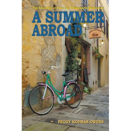 The Education of Francine Robinsworth Duchesney, A Summer Abroad - Paperback