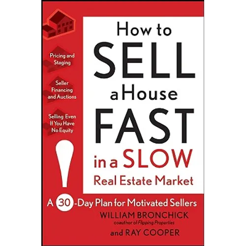 How to Sell a House Fast in a Slow Real Estate Market: A 30-Day Plan for Motivated Sellers - Paperback