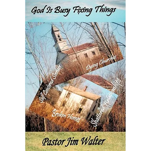 God Is Busy Fixing Things - Paperback