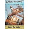 God Is Busy Fixing Things - Paperback