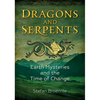 Dragons and Serpents: Earth Mysteries and the Time of Change - Paperback