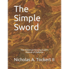 The Simple Sword: The Historical Fencing Guild's Manual of Defense Volume 1 - Paperback