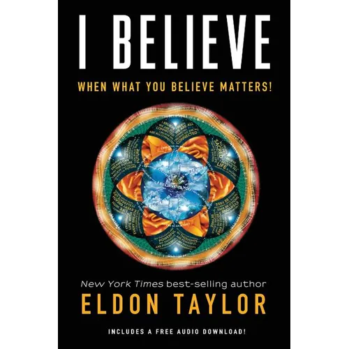 I Believe: When What You Believe Matters! - Paperback