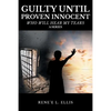 Guilty until Proven Innocent: Who Will Hear My Tears - Paperback