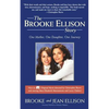 The Brooke Ellison Story: One Mother, One Daughter, One Journey - Paperback