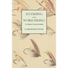 Fly-Fishing and Worm Fishing for Salmon, Trout and Grayling - Paperback