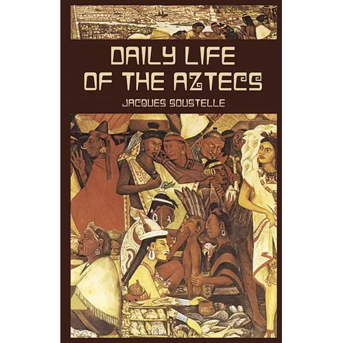 Daily Life of the Aztecs - Paperback