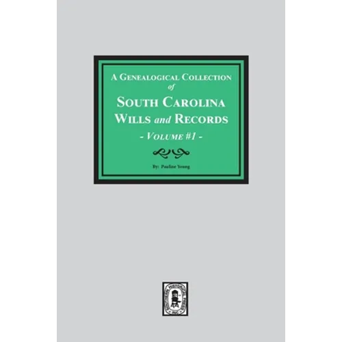 A Genealogical Collection of South Carolina Wills and Records. ( Volume #1 ) - Paperback