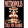 Metropolis by Thea Von Harbou, Science Fiction - Hardcover