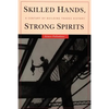 Skilled Hands, Strong Spirits: A Century of Building Trades History - Paperback