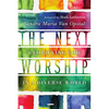 The Next Worship: Glorifying God in a Diverse World - Paperback