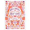 Spellwork for Self-Care: 40 Spells to Soothe the Spirit - Hardcover