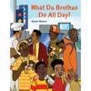 What Do Brothas Do All Day? - Hardcover