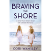 Braving the Shore: A Small Town Sisters Novel with a Sweet Romance - Paperback