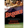 Brooks: The Biography of Brooks Robinson - Paperback