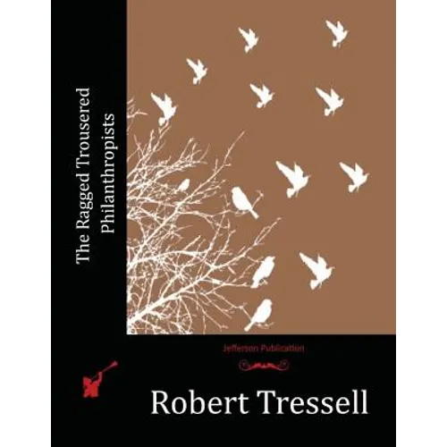 The Ragged Trousered Philanthropists - Paperback