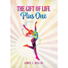 The Gift of Life, Plus One - Hardcover