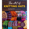The Art of Knitting Hats: 30 Easy-To-Follow Patterns to Create Your Own Colorwork Masterpieces - Paperback