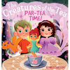 Par-Tea Time: The Creatures of the Tea - Hardcover