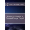 Friedrich Nietzsche in Plain and Simple English - Paperback