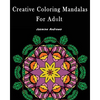 Creative Coloring Mandalas for Adult: Stress Less Coloring - Paperback
