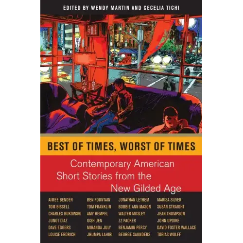 Best of Times, Worst of Times: Contemporary American Short Stories from the New Gilded Age - Hardcover