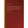 Journals of Expeditions of Discovery into Central Australia and Overland from Adelaide to King George's Sound in the Years 1840-1: Vol. 2 - in large p - Paperback
