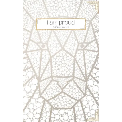 I am proud - Self-love Journal: Daily Questions to help you welcome more Positive Thinking, Motivation and Happiness into your Life: A Workbook to hel - Paperback