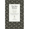 The Slow Release: Stories about Death from the Flannery O'Connor Award for Short Fiction - Paperback
