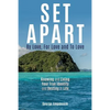 Set Apart: By Love, For Love And to Love - Paperback