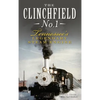The Clinchfield No. 1: Tennessee's Legendary Steam Engine - Hardcover