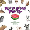 Watermelon Party - Paperback