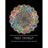 Free thyself: Relaxation colouring book for adults & teens with reflective quotes to quieten the mind - Paperback