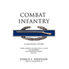 Combat Infantry: A Soldier's Story - Hardcover