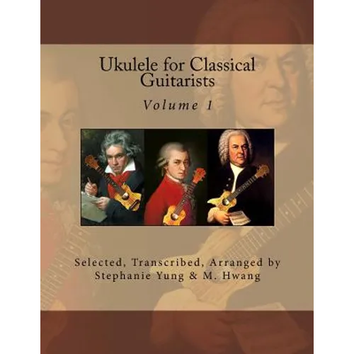 Ukulele for Classical Guitarists - Paperback