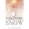 Following the Snow - Hardcover
