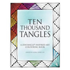 Ten Thousand Tangles: A Zentangle-Inspired Art Colouring Book - Paperback