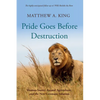 Pride Goes Before Destruction - Hardcover
