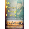 My Passage Through History: A Past Life During the Civil War - Paperback