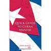 Quick Guide to Cuban Spanish - Paperback