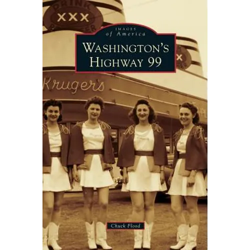 Washington's Highway 99 - Hardcover
