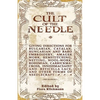 The Cult Of The Needle - 1915 Reprint - Paperback