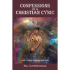 Confessions of a Christian Cynic: How I Found Meaning and Faith - Paperback