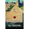 Ever Your Affectionate: Hardcover Edition - Hardcover