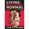 Living Beyond Normal: An Autistic Autobiography - Paperback