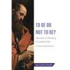 To Be or Not to Be?: Women in Ministry and Leadership - Paperback
