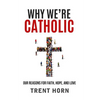 Why We're Catholic: Our Reason - Paperback