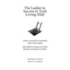 The Ladder to Success in Truly Loving Allah - Paperback