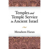 Temples and Temple-Service in Ancient Israel: An Inquiry Into Biblical Cult Phenomena and the Historical Setting of the Priestly School - Paperback